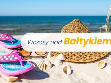 Wakacje nad Bałtykiem z atrakcjami dla całej rodziny Gdzie mieszkać gdzie się kąpać i plażować Z jakich atrakcji skorzystać