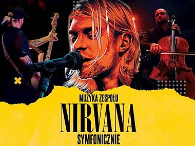 Nirvana symfonicznie w zabrzu Nirvana symfonicznie w zabrzu