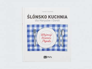 Ślonsko kuchnia dla Hanysów i Goroli Ślonsko kuchnia dla Hanysów i Goroli